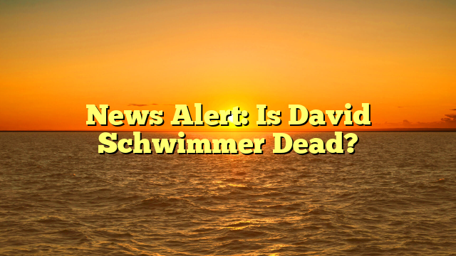 News Alert: Is David Schwimmer Dead?