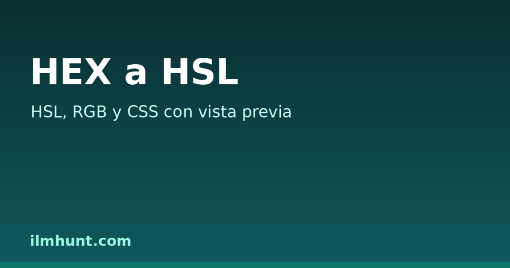 Conversor de HEX a HSL que convierte un código hexadecimal en valores HSL