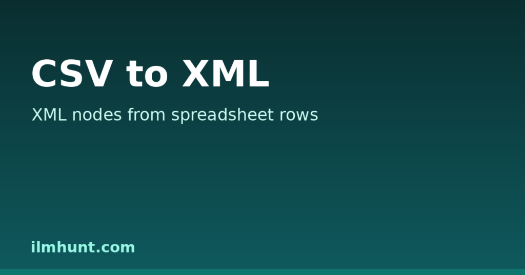 CSV to XML converter turning spreadsheet rows into XML elements